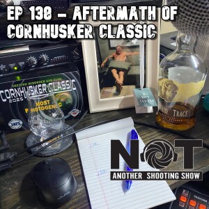Ep 138 - Aftermath of Cornhusker Classic