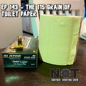 Ep 143 - The 115 Grain of Toilet Paper