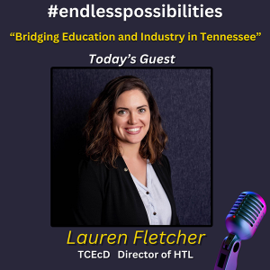 Lauren Fletcher: Bridging Education and Industry in Tennessee