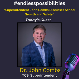Superintendent John Combs Discusses School Growth and Safety