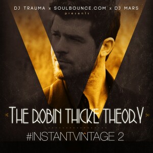 The Robin Thicke Theory - #instantvintage2