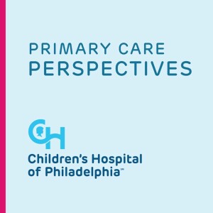 Primary Care Perspectives: Episode 122 - Updated Developmental Milestones