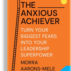 Anxiety Achiever - Harvard Business Review Press