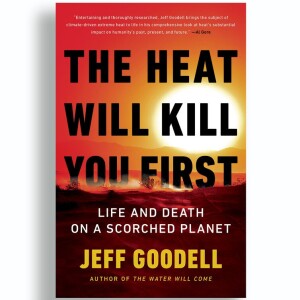 The Heat Will Kill You First by Jeff Goodell | Book Summary