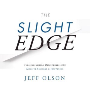 Slight Edge and Discipline