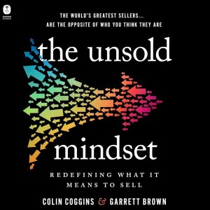 The UNSOLD Mindset | Redefining What we Know about 'SELLING'