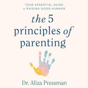 How To Raise And Talk Successfully To Kids : Five Principles Of Parenting