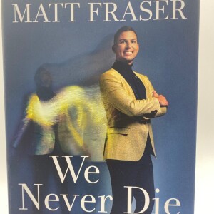 We Never Die by Matt Fraser | Book Summary