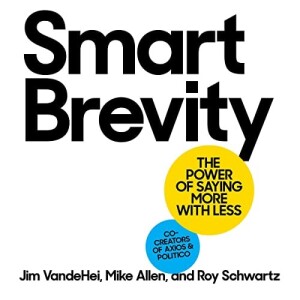 Smart Brevity :Power of Saying More by Less