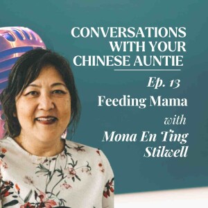 Feeding Mama with Mona En Ting Stilwell