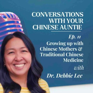 Growing Up With Chinese Mothers, Allergy Season & Menopause with Dr. Debbie Lee
