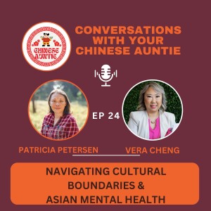 Navigating Cultural Boundaries and Asian Mental Health with Vera Cheng