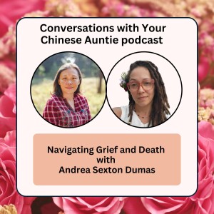 Navigating Grief and Death with Andrea Sexton Dumas