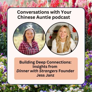 Building Deep Connections: Insights from Dinner with Strangers Founder Jess Janz