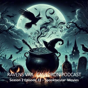 The Ravens Vail Cauldron:  Spooktacular Movies