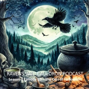 The Ravens Vail Cauldron:  The OGs of Halloween