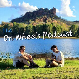 The On Wheels Podcast Ep. 1 Travelling Australia & Vomiting On Planes