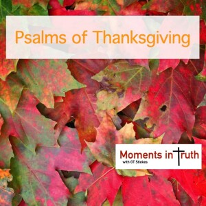 Psalms of Thanksgiving - Psalm 136 - Psalm of Praise for God’s Mercy