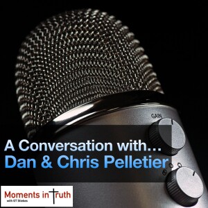 A Conversation With Dan & Chris Pelletier