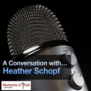 A Conversation with: Heather Schopf