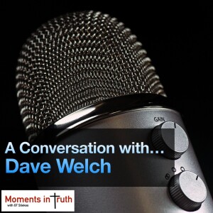 A Conversation with… Dave Welch