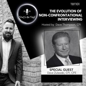 The Evolution of Non-Confrontational Interviewing with Dave Zulawski