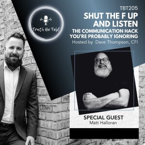 Shut the F Up and Listen: The Communication Hack You’re Probably Ignoring with Matt Halloran