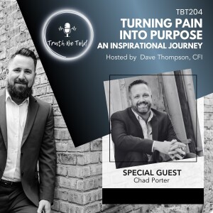 Turning Pain into Purpose: An Inspirational Journey with Chad Porter