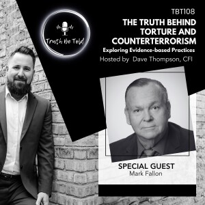 The Truth behind Torture and Counterterrorism: Exploring Evidence-based Practices with Mark Fallon.