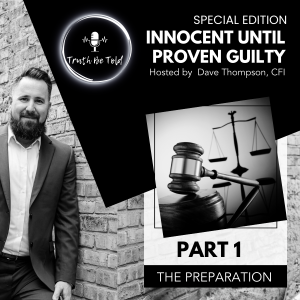 Innocent Until Proven Guilty: Part 1 - The Preparation