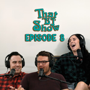 "Life is too short, f*cking go for it!" | EP 08 | THAT 'BJ' SHOW Podcast