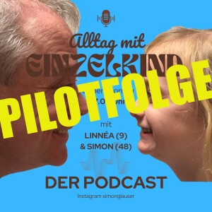 Alltag mit Einzelkind - der Podcast / PILOTFOLGE