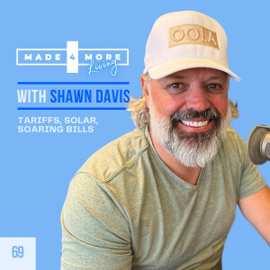Tariffs, Solar, Soaring Bills: CA’s Energy Shift with Shawn Davis | Ep 69