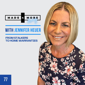 From Stalkers to Home Warranties: Real Talk and Real Estate with Jennifer Heuer | Ep 77