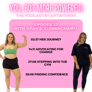 EP 35: with @paige_cunningham13: Overcoming cancer and her confidence transformation