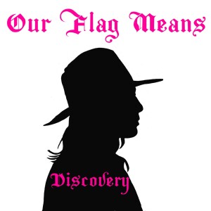 Discovery- Our Flag Means Death Episode 7 "This is Happening"