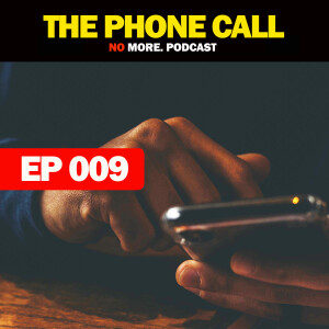 EP009: The Phone Call