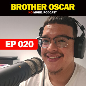 EP020: Interview with Brother Oscar