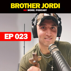 EP023: Interview with Brother Jordi