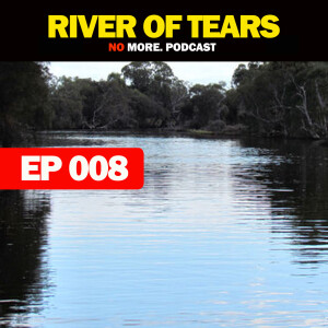 EP008: River of Tears