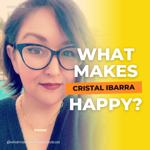 From Grief to Gratitude: Cristal Ibarra’s Secrets to Happiness
