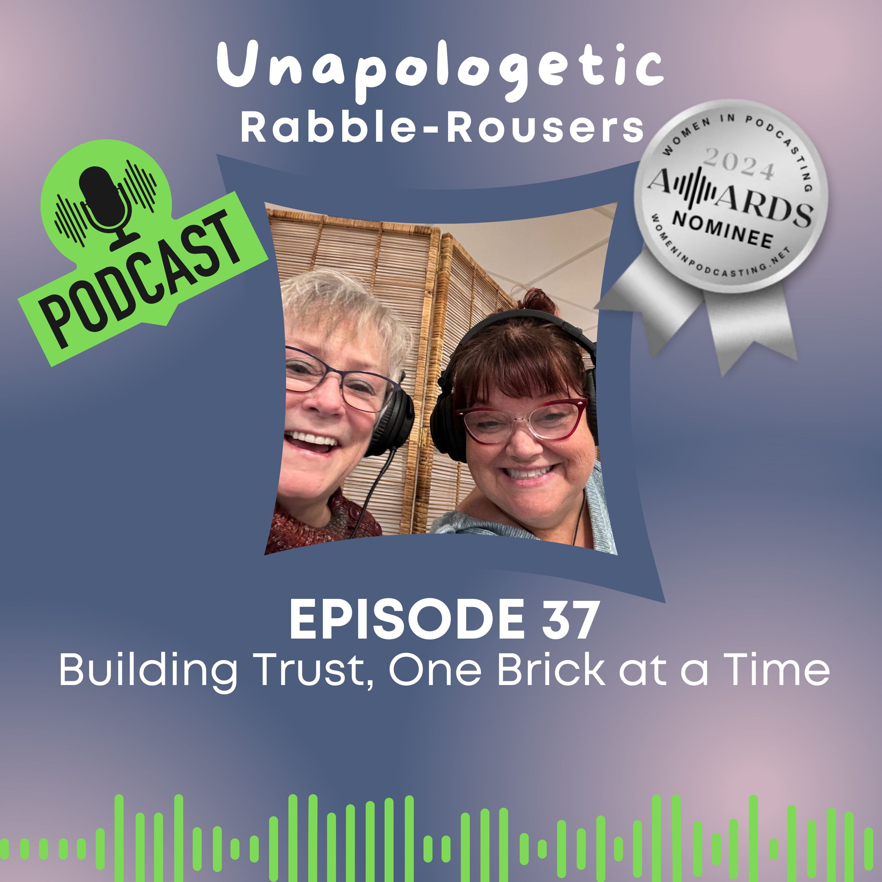 Unapologetic Rabble-Rousers: An Exploration of Leadership