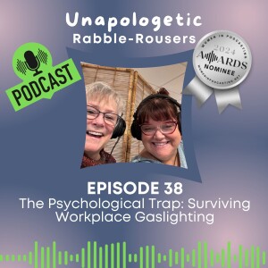 38: The Psychological Trap: Surviving Workplace Gaslighting