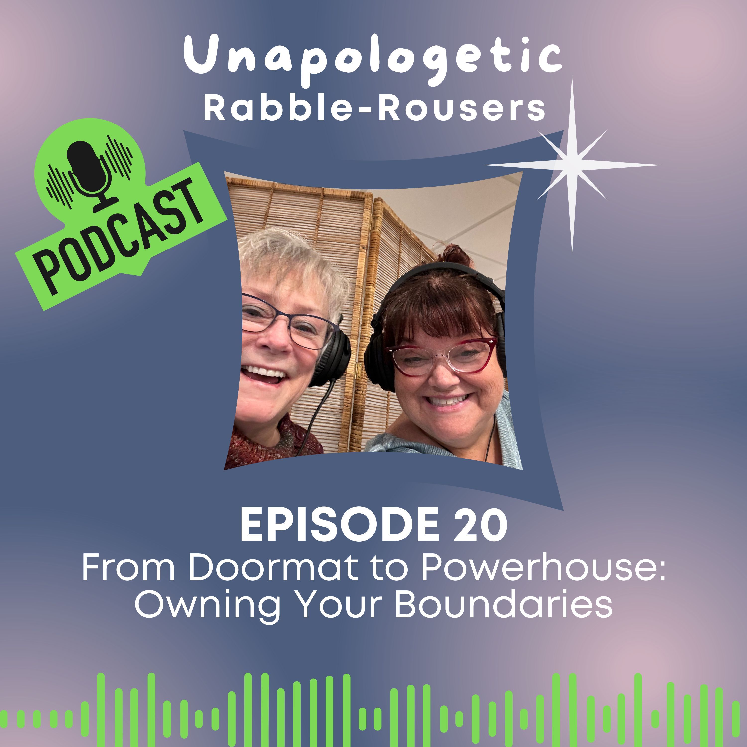 Unapologetic Rabble-Rousers: An Exploration of Leadership