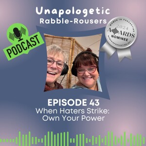 43: When Haters Strike: Own Your Power