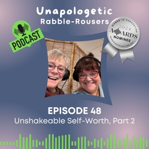 48: Unshakeable Self-Worth, Part 2