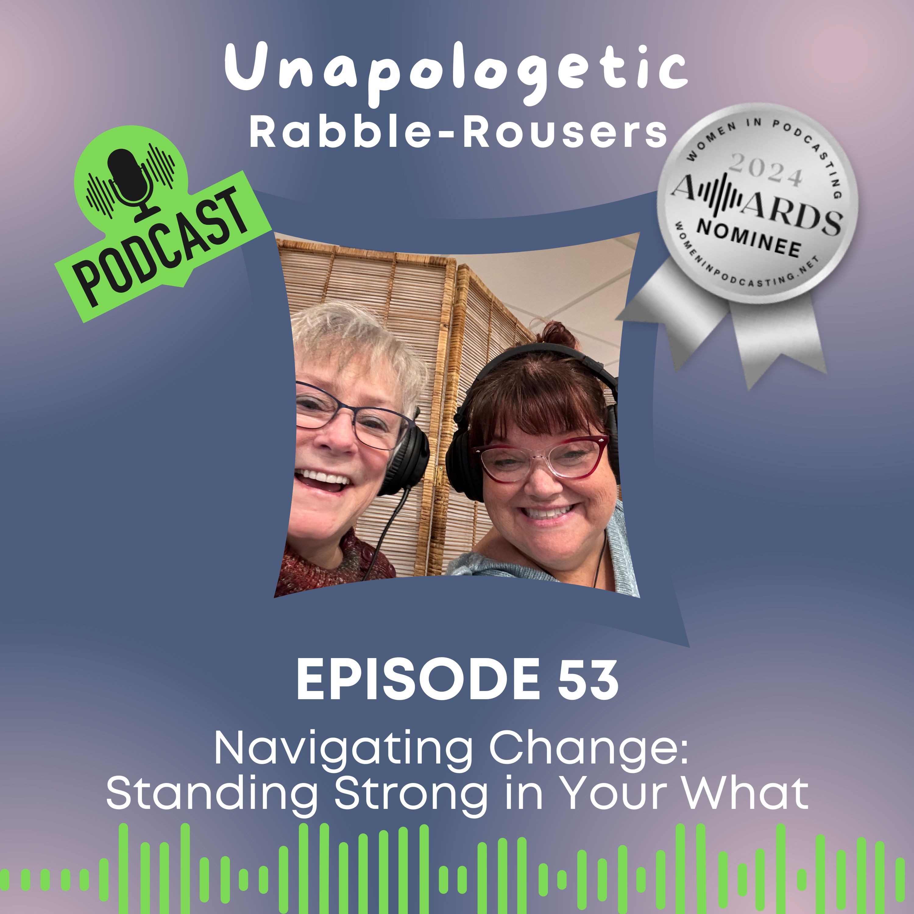 Unapologetic Rabble-Rousers: An Exploration of Leadership