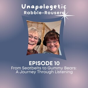10: From Seatbelts to Gummy Bears: A Journey Through Listening
