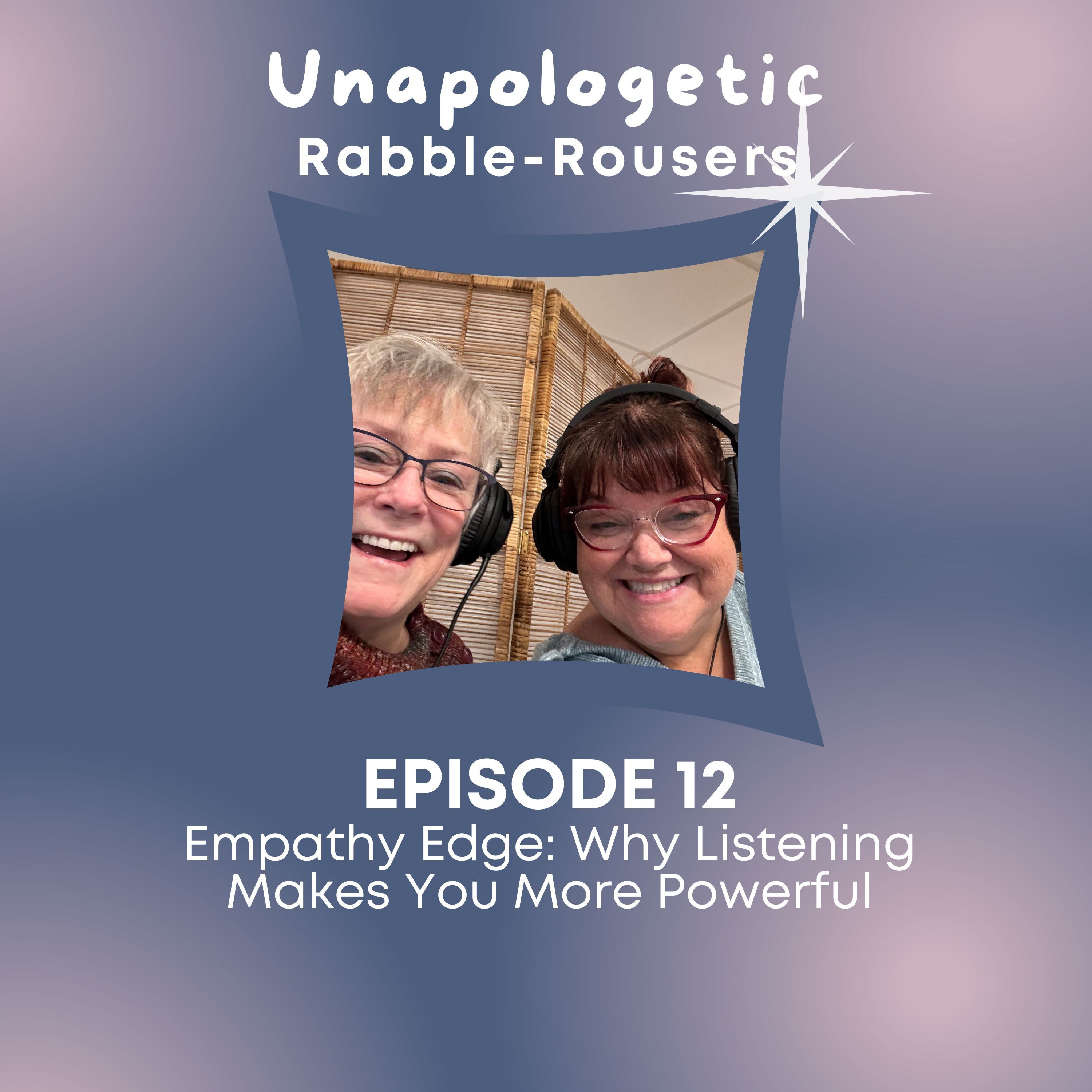 Unapologetic Rabble-Rousers: An Exploration of Leadership