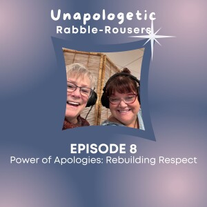 8: Power of Authentic Apologies: Rebuilding Trust and Respect"